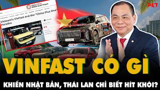 Hãng xe Vinfast Việt Nam CÓ VŨ KHÍ GÌ khiến người Nhật đến Thái Lan CHỈ BIẾT HÍT KHÓI, khen nức nở?