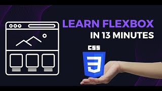 Learn Flexbox CSS in 13 minutes