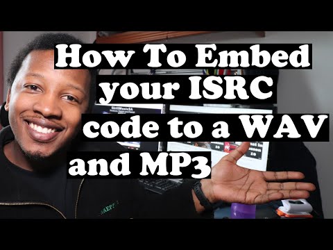 How To Embed Your ISRC in a Wav and MP3 File