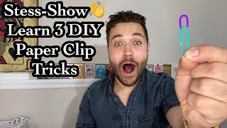 LEARN 3 DIY PAPERCLIP MAGIC TRICKS// Stess-Show Vol6// Easy Magic Tricks To Learn At Home!