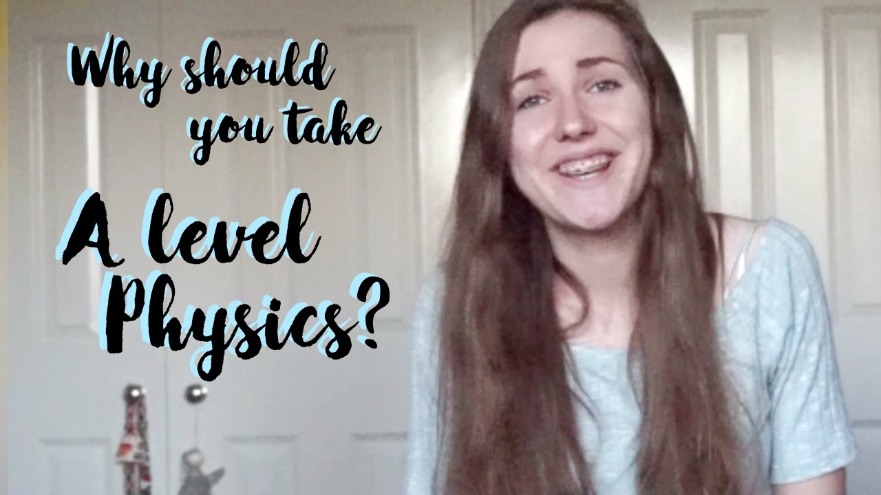 Why you should take A-level Physics from AliceDoesPhysics. Advice on picking A-levels #11