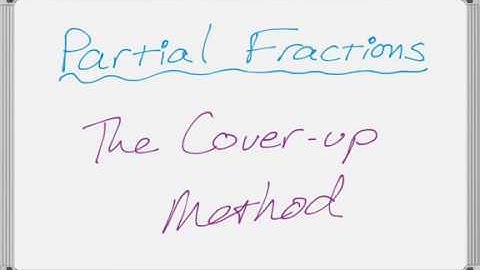 Cover-Up Method for Partial Fraction Decomposition
