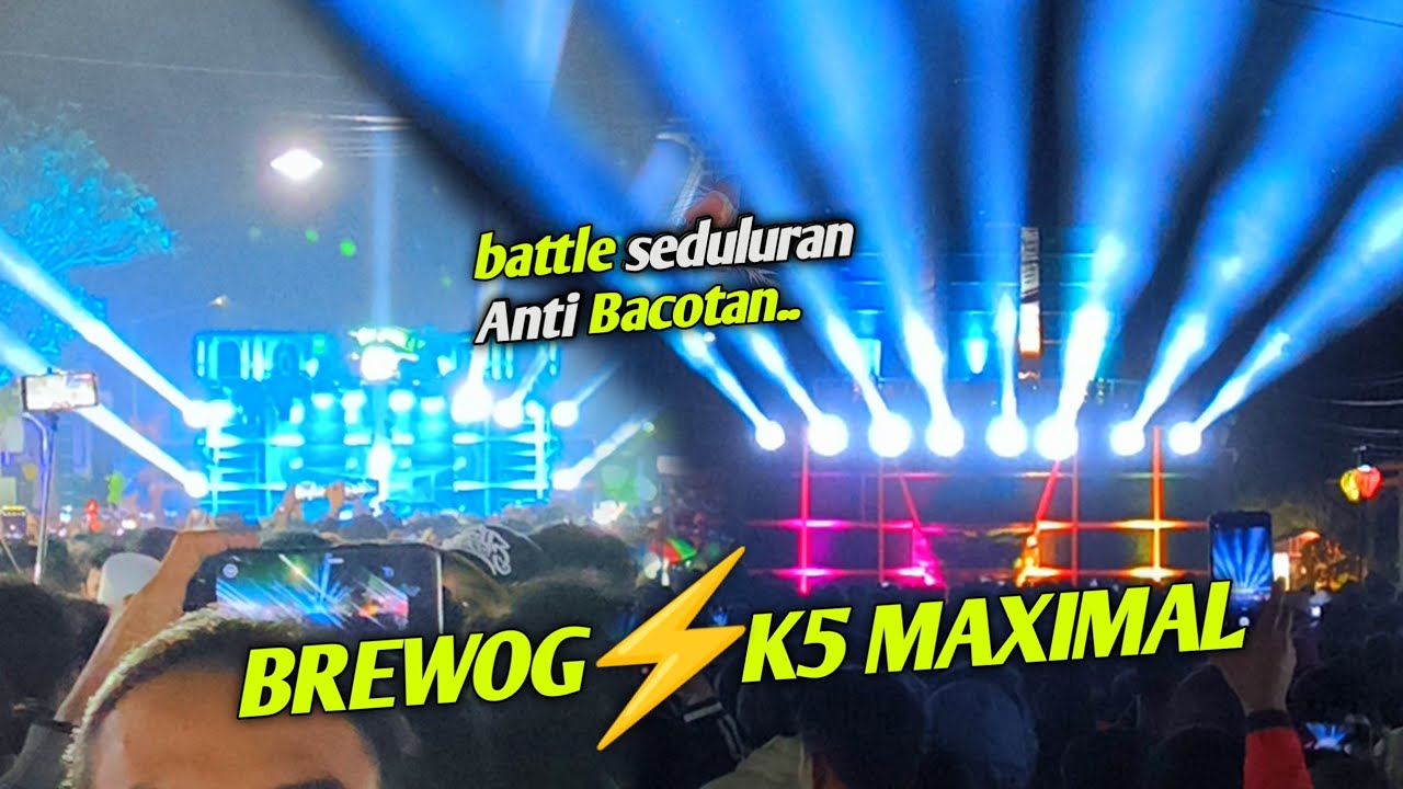 Battle besti BREWOG vs K5 MAXIMAL langsung to the point tanpa bacotan