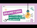 Brainstorming Techniques for Innovation  Beyond the Ordinary