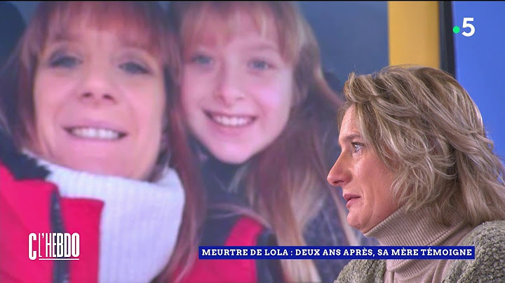 Meurtre de Lola : deux ans après, sa mère témoigne  - C l’hebdo
