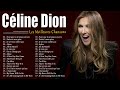 Celine dion greatest hits  best songs  celine dion les grandes chansons 2023