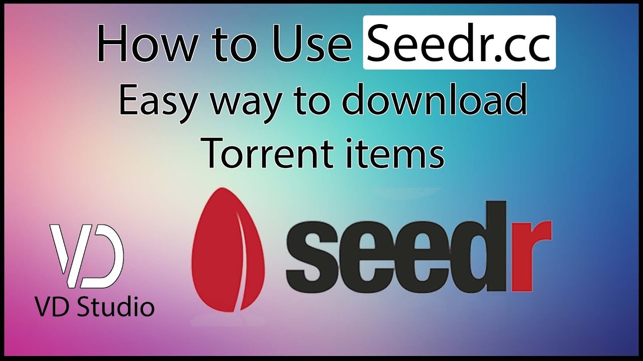 Cloud Torrenting made easy by Seedr | How to use seedr | VD Studio