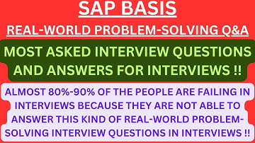 "SAP BASIS Real-World Problem-Solving Q&A", Most Asked Interview Q&A of PROBLEM-SOLVING in SAP BASIS