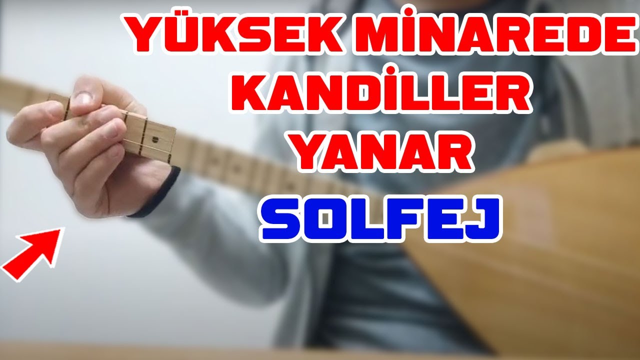 Yüksek Minarede Kandiller Yanar - Solfej