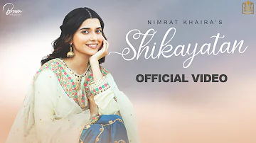 Shikayatan (Official Video) Nimrat Khaira | Desi Crew | Gold Media | Brown Studios