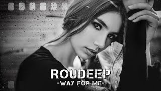 ROUDEEP- WAY FOR ME