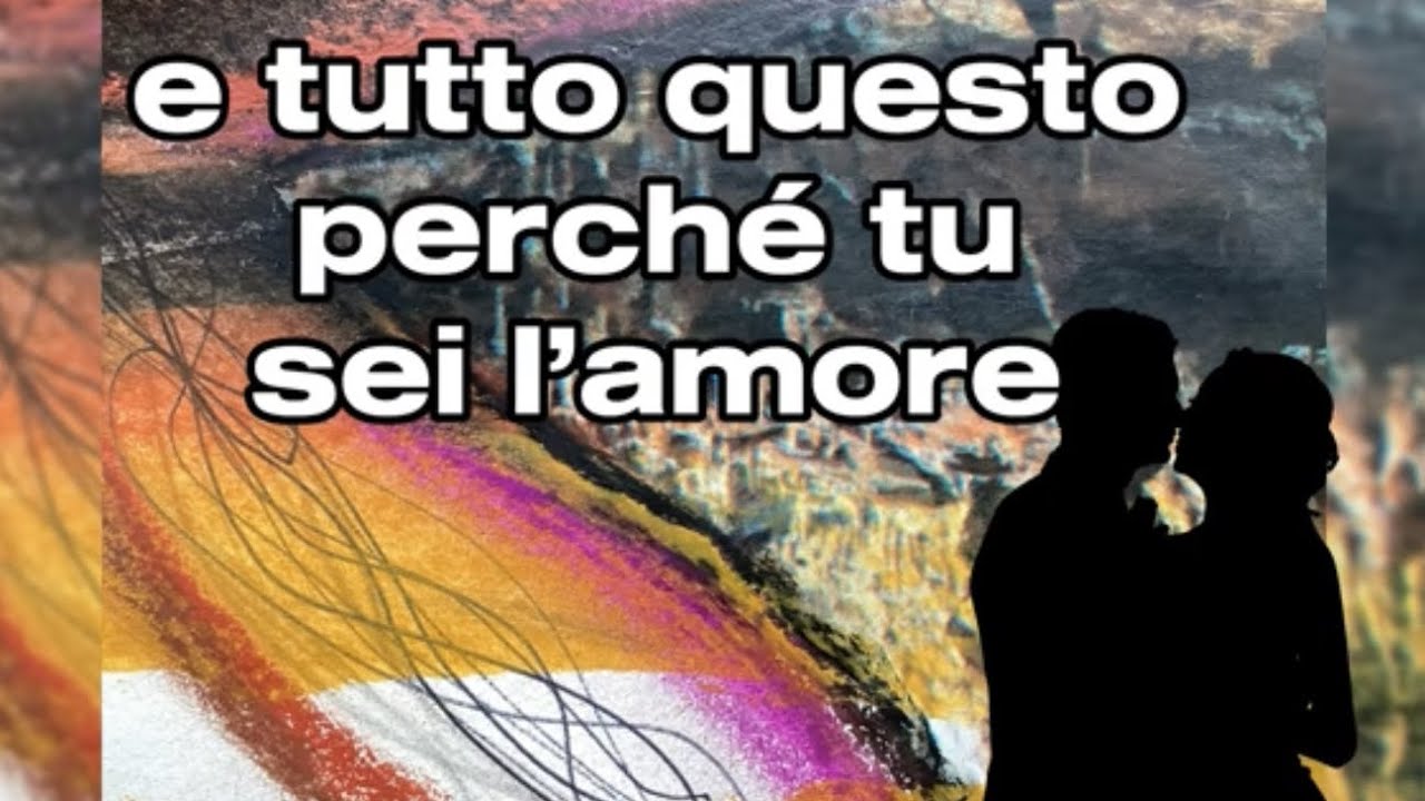 Tu sei l’amore… l’amore mio ️ - YouTube