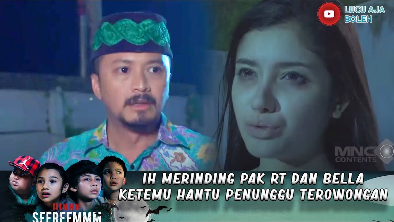 IIH MERINDING PAK RT DAN BELLAKETEMU HANTU PENUNGGU TEROWONGAN- IH SEREM