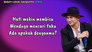 Bukan Lelaki Sempurna    Anji  lirik Lagu