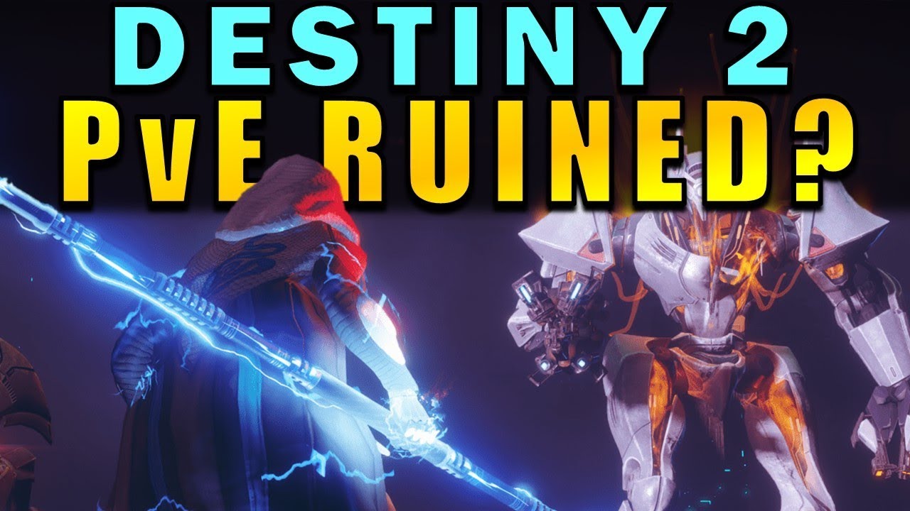 Destiny 2: Has PvE Been RUINED?
