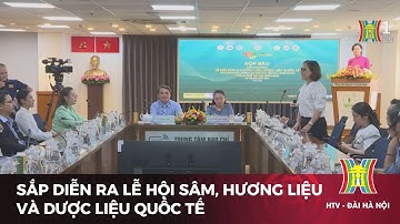 Sắp diễn ra lễ hội sâm, hương liệu và dược liệu Quốc tế TP Hồ Chí Minh | Tin tức mới nhất hôm nay