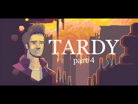 TARDY:  прохождение [4]