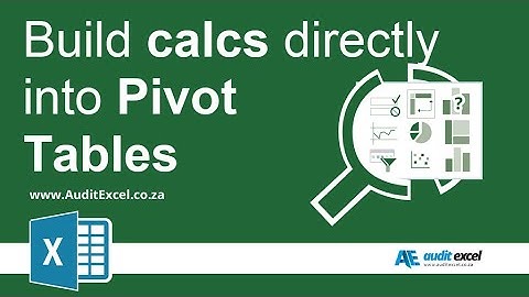 Building calculations into Pivot Tables- similar for latest XL