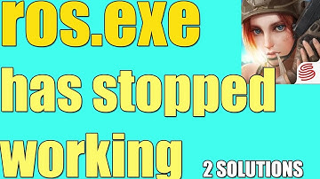 Fix ROS.EXE HAS STOPPED WORKING on Windows 10/8/7 I 2 SOLUTIONS 2023 ✅