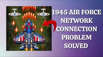 How To Solve 1945 Air Force App Network Connection(No Internet) Problem|| Rsha26 Solutions
