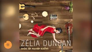 Video thumbnail of "Zélia Duncan - Antes do Mundo Acabar"