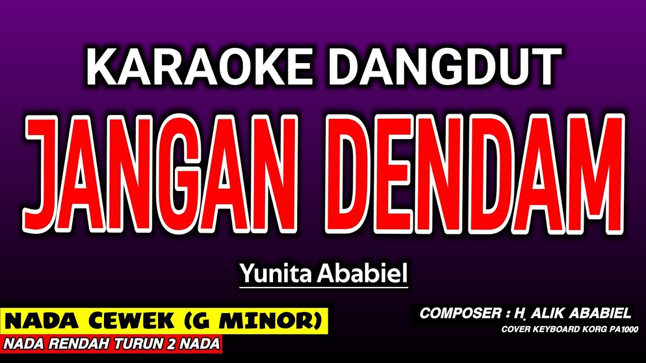 JANGAN DENDAM KARAOKE DANGDUT - YUNITA ABABIEL