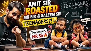 Amit Mahajan Sir Roasted MR SIR & SALEEM SIR 🤯 Teenagers #neet2027