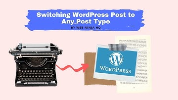 Switching WordPress Post to Any Post Type