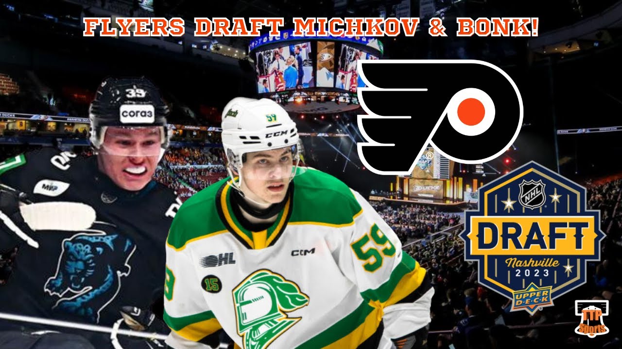 FLYERS DRAFT MATVEI MICHKOV and OLIVER BONK!! REACTION and WATCH PARTY!