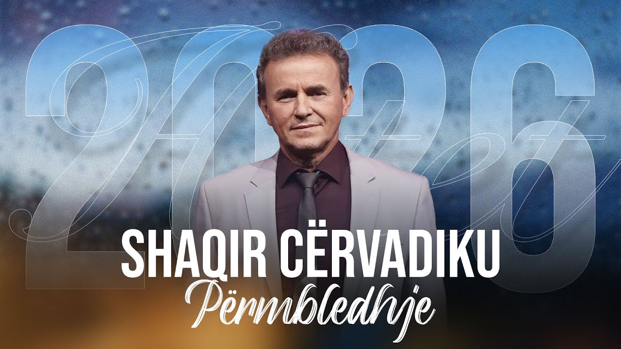 SHAQIR CËRVADIKU - HITET #2026