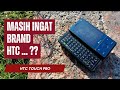 HTC Touch Pro // Ketika PC Di Kemas Ke Dalam Sebuah Ponsel