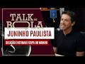 JUNINHO PAULISTA FALA SOBRE SELEÇÃO, NEYMAR E MUITO MAIS! | TALK DE BOLA #1