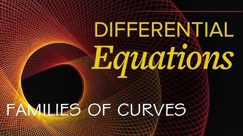 FAMILIES OF CURVES I DIFFERENTIAL EQUATIONS