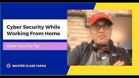 Cyber Security While Working From Home And Remotely | Cyber Security Tip For Working From Home
