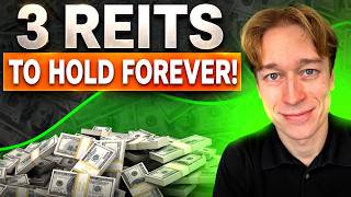 3 REITs To 'Buy And Hold' Forever