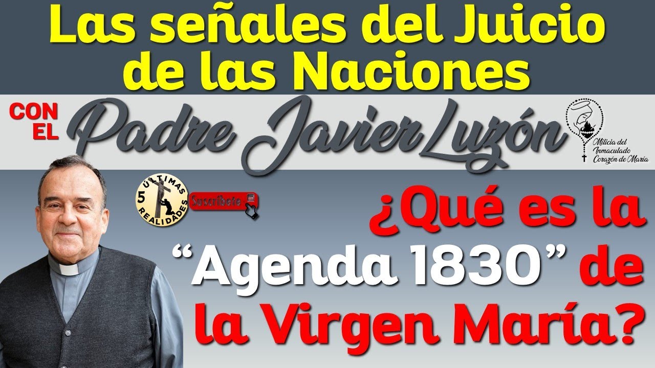 Las Señales del Juicio de las Naciones -  con el Padre Javier Luzón