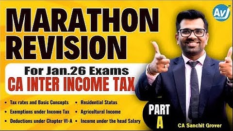 CA Inter Income Tax Revision Marathon: Part 1 | Jan 26 exams | CA Sanchit Grover