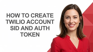 How to Create Twilio Account Sid and Auth Token - AshleyHowTo