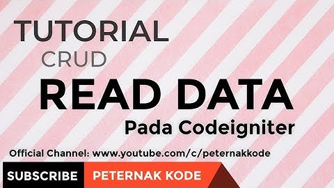 READ DATA DARI DATABASE PADA FRAMEWORK CODEIGNITER PHP