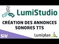 Lumiplan  transport  siv cration des annonces sonores tts