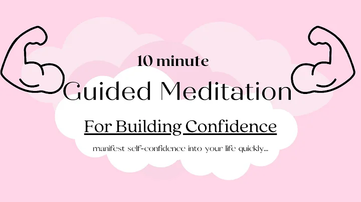 10 Minute Guided Meditation for Building Confidenc...