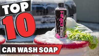 Best Car Wash Soap In 2022 - Top 10 Car Wash Soaps Review