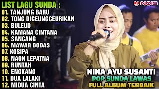 'TANJUNG BARU, TONG DICEUNGCEURIKAN, BULEUD' - NINA GASENTRA | POP SUNDA LAWAS | FULL ALBUM 2024