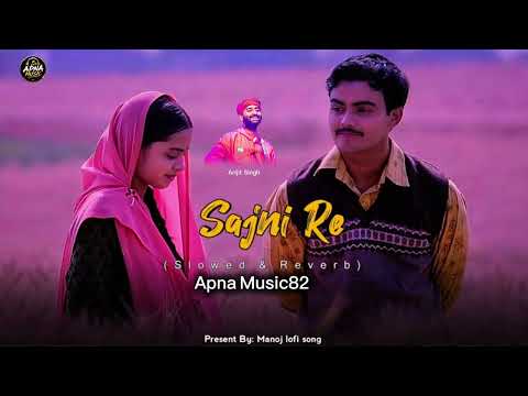 Sajni  (Song): Arijit Singh,Ram Sampath | Laapata Ladies | Aamir Khan Productions  Apna Music82 