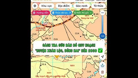 Cách tra cứu bản đồ quy hoạch "Huyện Xuân Lộc, Đồng Nai" đến 2030