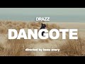 Drazz Dangote Official Video Drazz Dangote Official Video