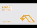 Lane 8 - Be Mine