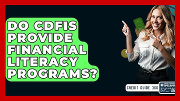 Do CDFIs Provide Financial Literacy Programs? - CreditGuide360.com