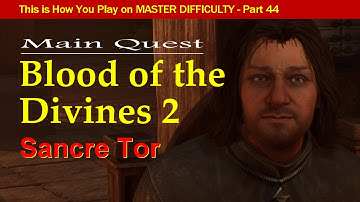 Oblivion Remastered Walkthrough MASTER DIFFICULTY Part 44: Blood of the Divines 2, Sancre Tor