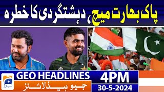 Geo News Headlines 4 Pm | 30Th May 2024